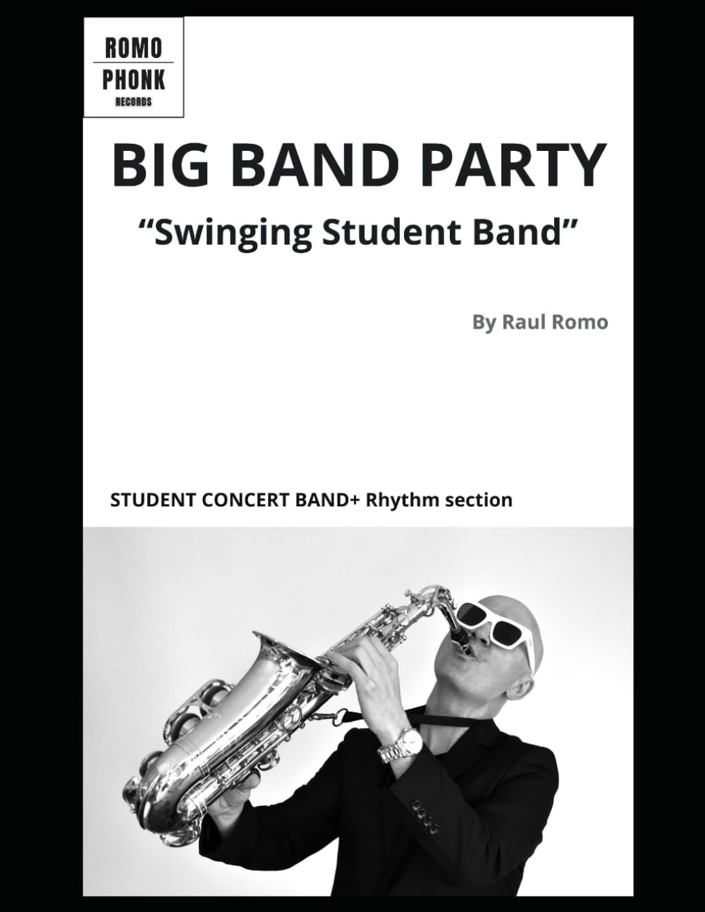 Big Band Party Score: Concert Band + Rhythm section for STUDENT BAND: 1 (BIG BAND and CONCERT BAND Scores)
