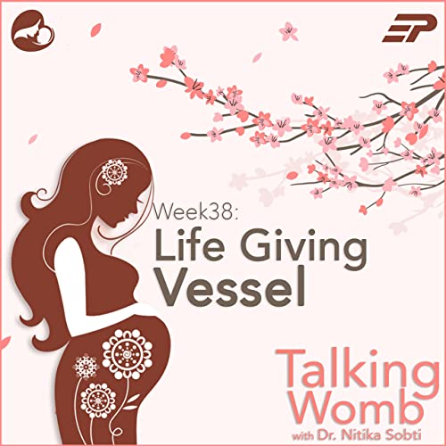 Week 38: Life Giving Vessel