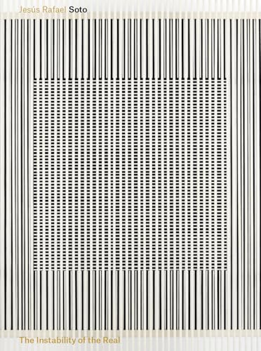 JesUs Rafael Soto The Instability of the Real /anglais