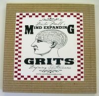 Mind Expanding Grits 0876511442 Book Cover