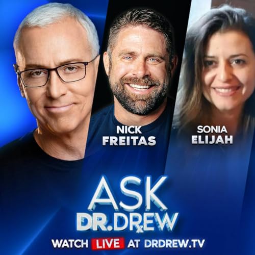 Nick Freitas vs. Black Pilled Republicans & &ldquo;Looksmaxxing&rdquo; Masculinity + Pfizer Executive Admits &ldquo;60,000 Deaths&rdquo; in mRNA Whistleblower Testimony w/ Sonia Elijah &ndash; Ask Dr. Drew &ndash; Ep 612