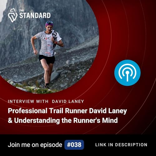 Professional Trail Runner David Laney & Understanding the Runner's Mind