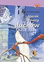 Maciek i lowcy duchow 8376724509 Book Cover