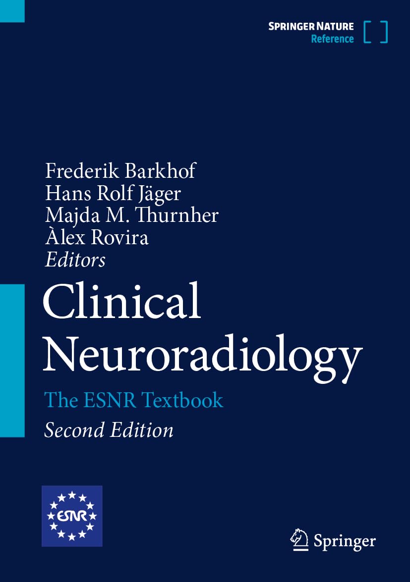 Clinical Neuroradiology: The ESNR Textbook