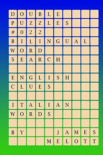 Double Puzzles #022 - Bilingual Word Search - English Clues - Italian Words (Italian Edition)