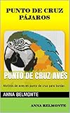  PUNTO DE CRUZ AVES: Motivos de aves en punto de cruz para bordar.