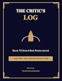 The Critic's Log: Large Print Movie, TV Show & Book Review Journal • Easy Checkbox Rating System & Visual Tracker for Seniors (The Cultivated Leisure Series)