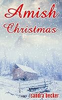 Amish Christmas 1520181124 Book Cover