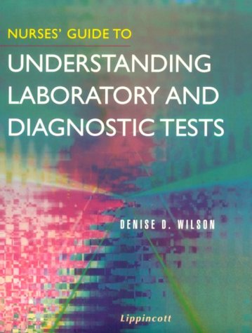 Nurses' Guide to Understanding Laboratory and D... 0781718341 Book Cover
