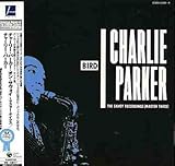 Bird: The Savoy Recordings (Master Takes) von Charlie Parker