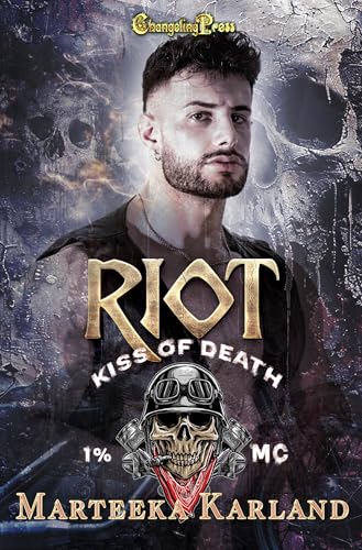 Riot (Kiss of Death MC 4): A Bones MC Romance