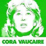Le Meilleur De Cora Vaucaire