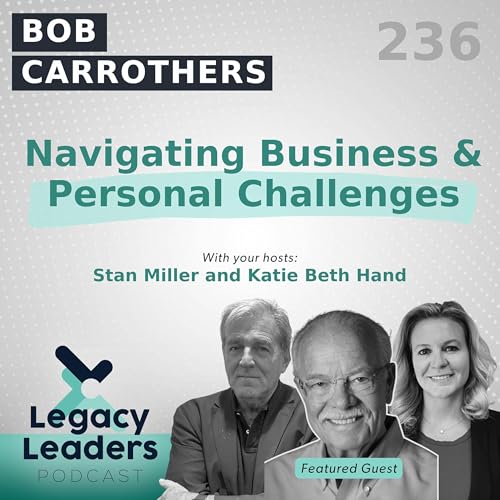 Bob Carrothers: Navigating Business and Personal Challenges