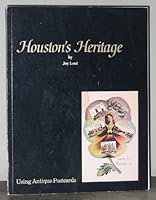 Houston's Heritage : Using Antique Postcards B0006ECPKS Book Cover