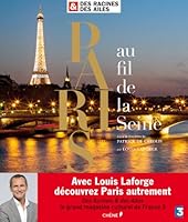 Des Racines & des Ailes : Paris au fil de la Seine 2812306823 Book Cover
