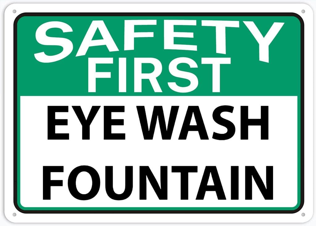 8"x12" Rust Free Aluminum Metal Sign - Safety First Eye Wash Fountain - Waterproof, Weatherproof, Fade Resistant, 4 Pre-Drilled Holes