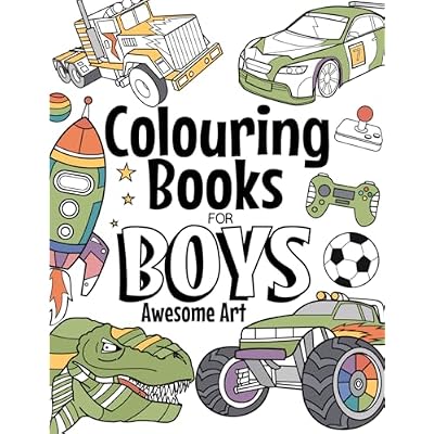 Colouring Books For Boys Awesome Art: For Ages 4-8