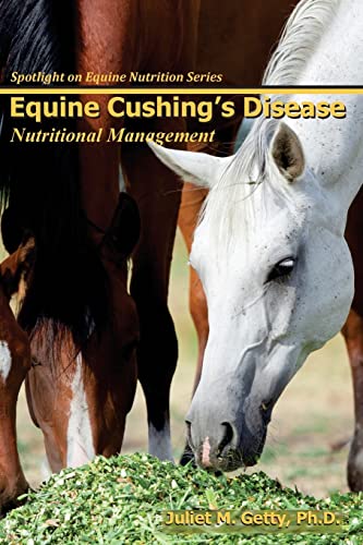 Equine Cushing's Disease: Nutritional Management (Spotlight on Equine Nutrition)