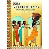 Our World Readers: Rhodopis: British English