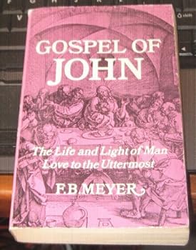 Paperback Gospel of John; The Life and Light of Man; Love to the Uttermost Book
