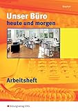  Unser Büro heute und morgen, Arbeitsheft von Ingrid Stephan (21. Mai 2010) Taschenbuch