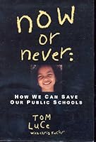 Now or Never: How We Can Save Our Public Schools 0878331085 Book Cover