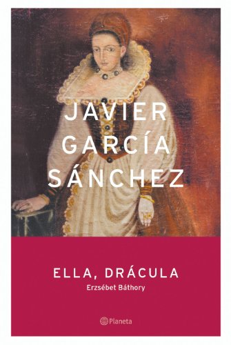 Ella, Drácula (Autores Españoles E Iberoamer.)