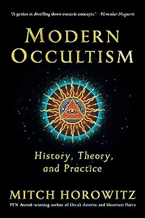 Modern Occultism: History, Theory, and Practice