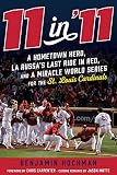 11 in '11: A Hometown Hero, La Russa's Last Ride in Red, and a Miracle World Series for the St. Louis Cardinals