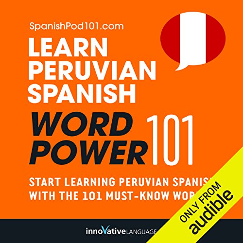 Learn Peruvian Spanish Word Power 101 Absolute Beginner Spanish 4