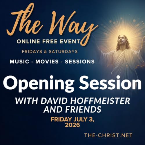 The Way, Online Weekend Retreat - Friday Opening Session with David Hoffmeister and Friends