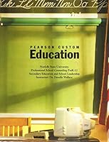 Pearson Custom Education: Norfolk State University Professional School Counselling PreK-12 Secondary Education and School Leadership 125604542X Book Cover