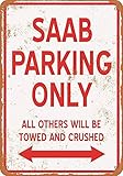 saab berlin  Saab Parking Only Blechschild Metall Plakat Warnschild Retro Eisenblech Plakette Jahrgang Poster Schlafzimmer Familie Wand Aluminium Kunstdekor