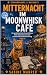 Mitternacht im Moonwhisk Café: Ein gemütliches Krimi-Finale mit Katzen, Mord, Geheimnissen und einer schockierenden Hafenverschwörung (Band 4) (Schnurrhaare & Warrants)
