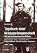 Tagebuch einer Kriegsgefangenschaft: 418 Tage im Gewahrsam der US-Army 1945-1946. Brilon - Remagen - Bolbec - 'Camp Philip Morris' - Flughafen Giebelstadt - Rhein-Main-Flughafen - Babenhausen