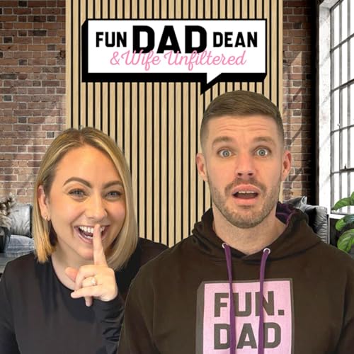 Fun Dad Dean & Wife: Unfiltered cover art
