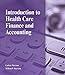 Introduction to Health Care Finance and Accounting