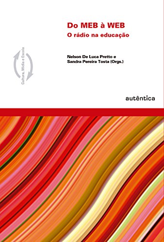 Do MEB a WEB – o rádio na educação (Portuguese Edition)