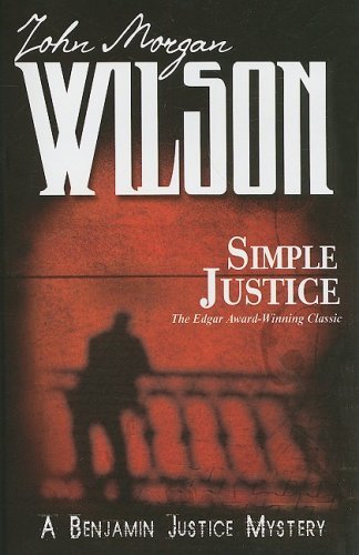 Simple Justice by John Morgan Wilson (2008-07-22) Simple Justice by John Morgan Wilson (2008-07-22)