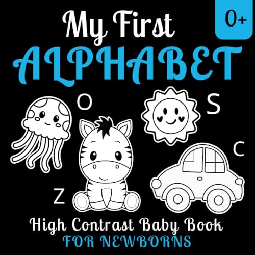 Image of My First Alphabet High Contrast Baby Book For Newborns 0+: A-Z Simple Black and White Pictures to Baby's Visual Development and Brain Stimulation