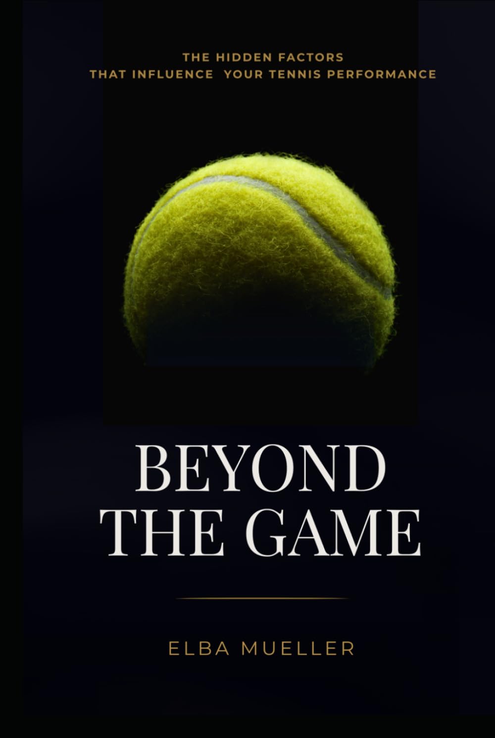 BEYOND THE GAME: The Hidden Factors That Influence Your Tennis Performance