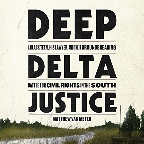 Deep Delta Justice by Matthew Van Meter episode artwork