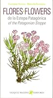 Flowers - Flores, of the Patagonian Steppe 9879132343 Book Cover