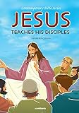 Jesus Teaches His Disciples Bible Story Book for Children-Mary-Heaven-Good Shepherd-The Lost Sheep-Prodigal Sons-Love-Prayer-Sinner-Treasure-The ... Bible Text Hardcover (Contemporary Bibles)