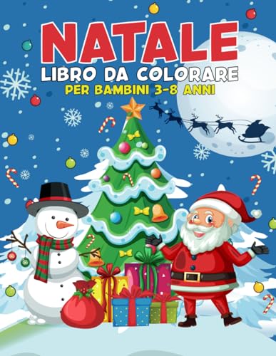 NATALE LIBRO DA COLORARE: 100 DISEGNI DA COLORARE DI NATALE PER BAMBINI DAI 3-8 ANNI,con Babbo Natale, pupazzi di neve, renne, gnomi, elfi e altro ... per Bambini - libro da Scarabocchiare