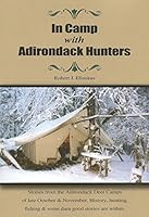 In Camp with Adirondack Hunters 0977101770 Book Cover