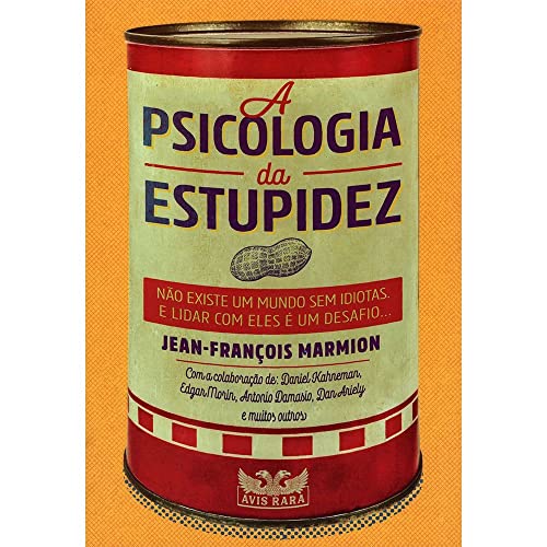A psicologia da estupidez