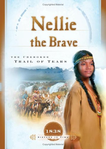 Buy Nellie the Brave: The Cherokee Trail of Tears (Sisters in Time) — BookShops.in