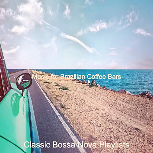 Amazon.co.jp Music for Brazilian Coffee Bars Classic Bossa Nova