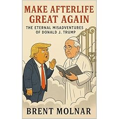 Make Afterlife Great Again Audiolibro Por Brent Molnar arte de portada